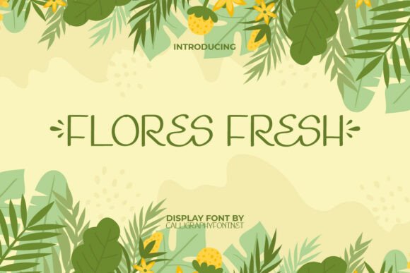 Flores Fresh: A Perfect Font for Crafters and Creators
