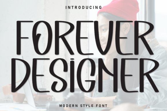 Forever Designer: A Versatile Font for Creative Branding