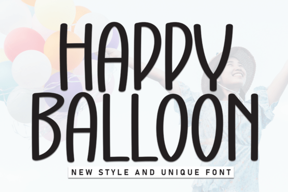 Happy Balloon: A Friendly Display Font for Business