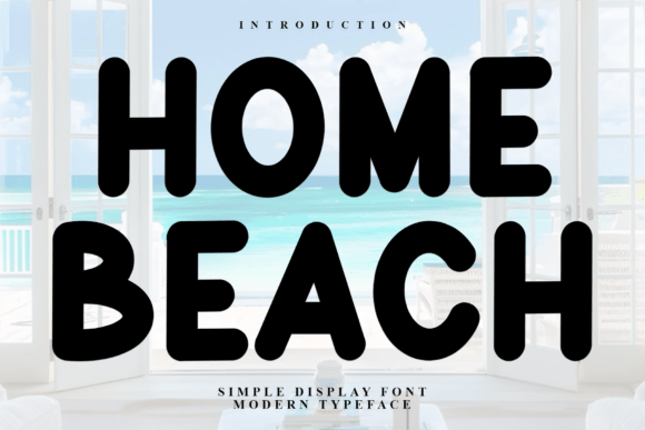 Home Beach: A Font for Editorial Elegance