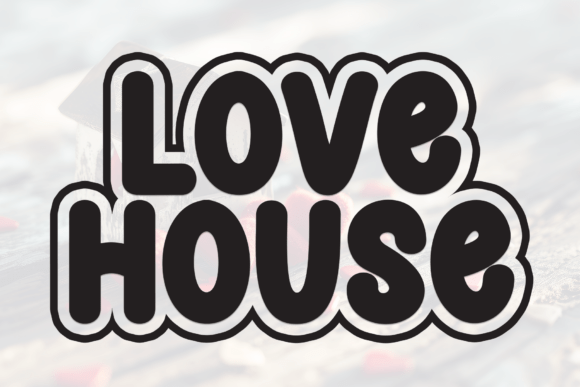 Love House: A Heartwarming Display Font for Web Design