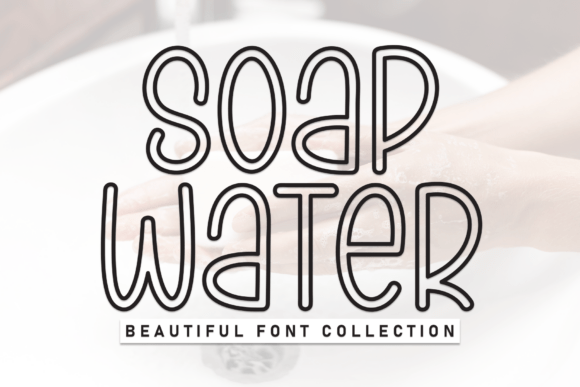 Soap Water: A Fresh and Playful Display Font